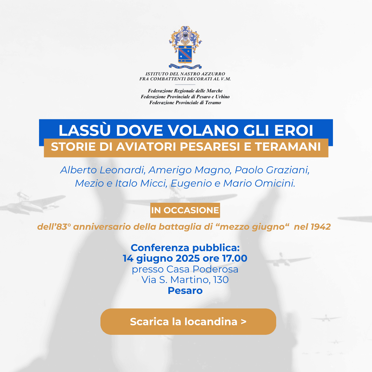Lassù dove volano gli eroi. Storie di aviatori pesaresi e teramani