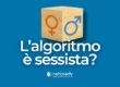 L'algoritmo è sessista - Immagine di anteprima articolo di Blog