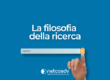 Immagine di anteprima - Articolo di Blog - La filosofia della ricerca