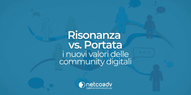 Risonanza versus Portata i nuovi valori delle community digitali - Immagine di anteprima - Articolo di Blog
