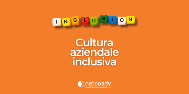 Creare una cultura aziendale inclusiva_Blog_NetcoADV