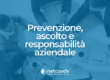 Prevenzione Ascolto e Responsabilità aziendale_Blog_NetcoADV