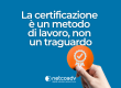 La Certificazione Non è un Traguardo_Articolo Blog_NetcoADV