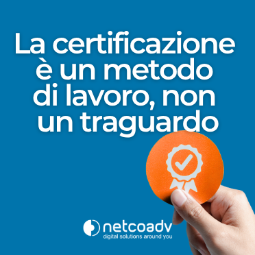 La Certificazione Non è un Traguardo_Articolo Blog_NetcoADV